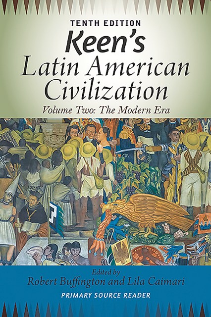 Keen's Latin American Civilization, Volume 2