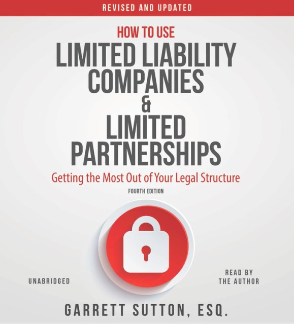 How to Use Limited Liability Companies and Limited Partnerships