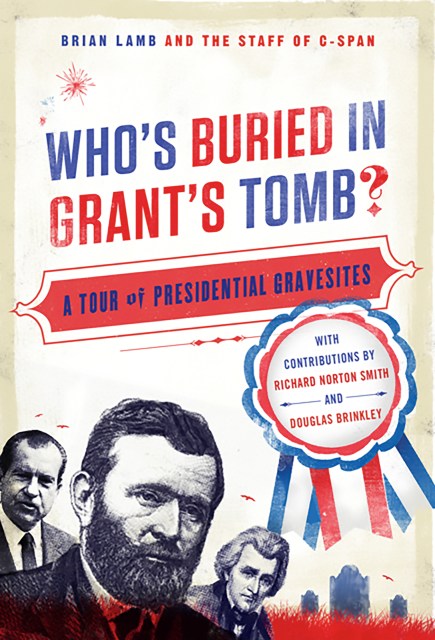 Who’s Buried in Grant’s Tomb?