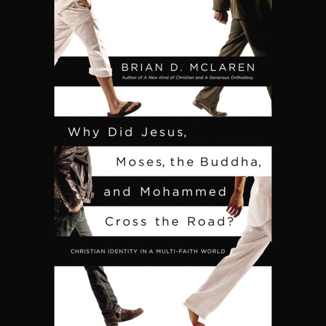 Why Did Jesus, Moses, the Buddha, and Mohammed Cross the Road?