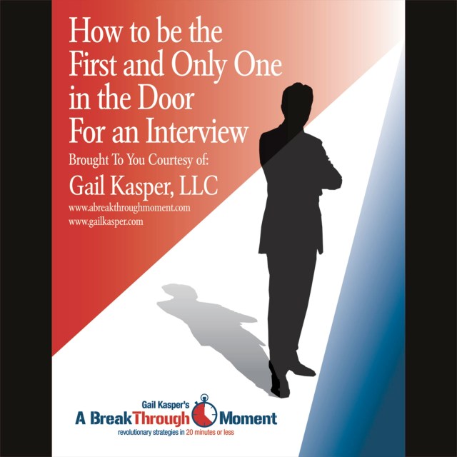 How to Be the First and Only One in the Door for an Interview