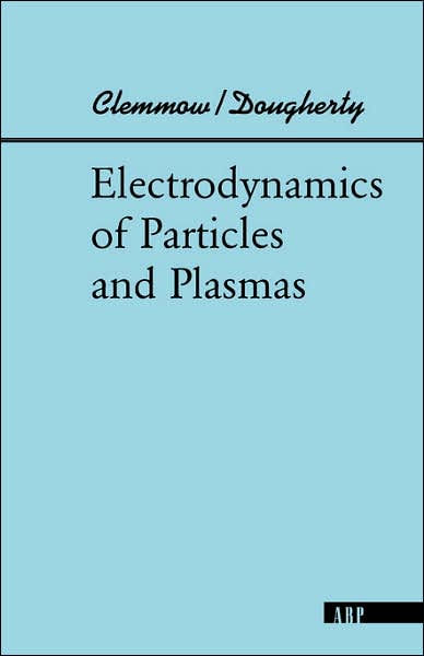 Electrodynamics Of Particles And Plasmas