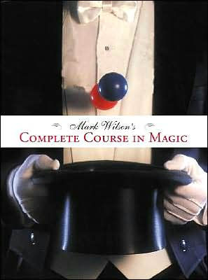 Mark Wilson’s Complete Course in Magic