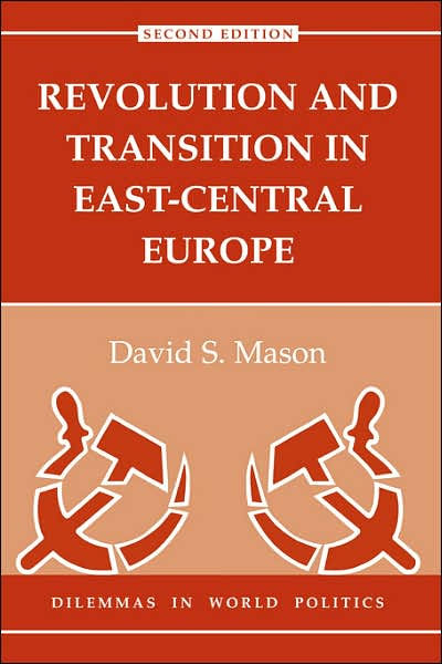 Revolution And Transition In East-central Europe