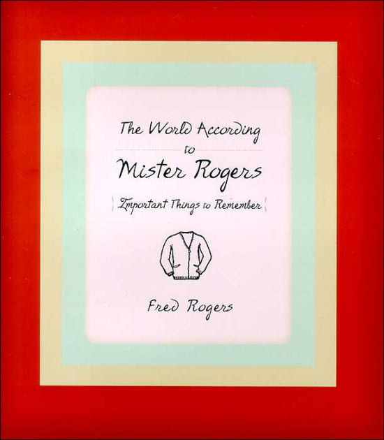 The World According to Mister Rogers