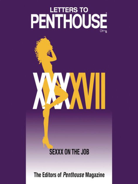 Letters to Penthouse XXXXVII