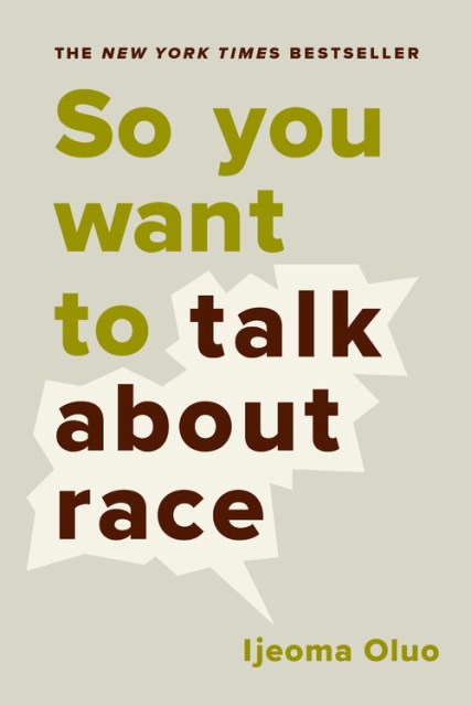 So You Want to Talk About Race