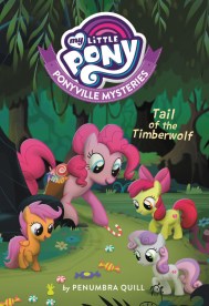 My Little Pony: Ponyville Mysteries: Tail of the Timberwolf