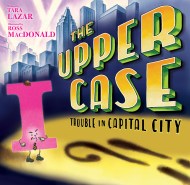 The Upper Case: Trouble in Capital City