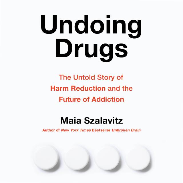 Undoing Drugs