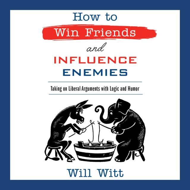 How to Win Friends and Influence Enemies