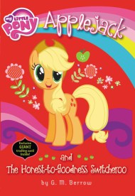 My Little Pony: Applejack and the Honest-to-Goodness Switcheroo