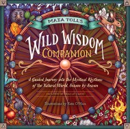 Maia Toll's Wild Wisdom Companion