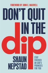 Don’t Quit in the Dip