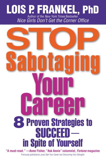 Stop Sabotaging Your Career