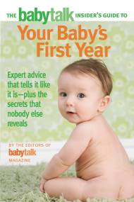 The Babytalk Insider’s Guide to Your Baby’s First Year