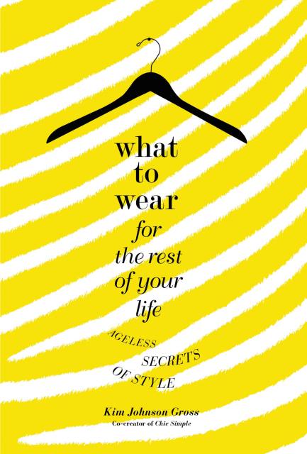 What to Wear for the Rest of Your Life