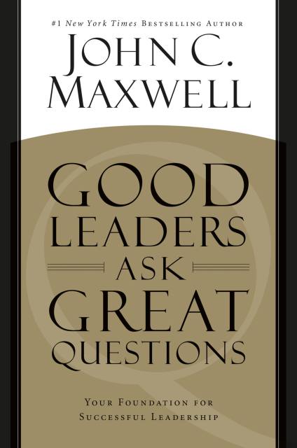 Good Leaders Ask Great Questions