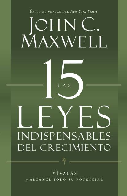 Las 15 Leyes Indispensables Del Crecimiento