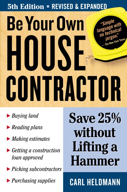 Be Your Own House Contractor