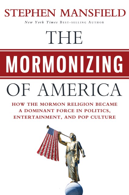 The Mormonizing of America