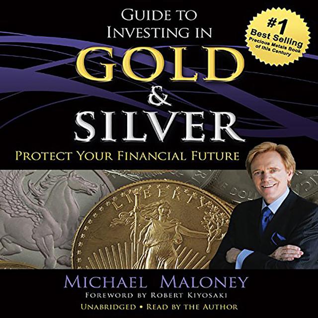 Guide to Investing in Gold and Silver