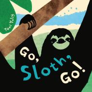 Go, Sloth, Go!