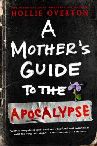 A Mother’s Guide to the Apocalypse