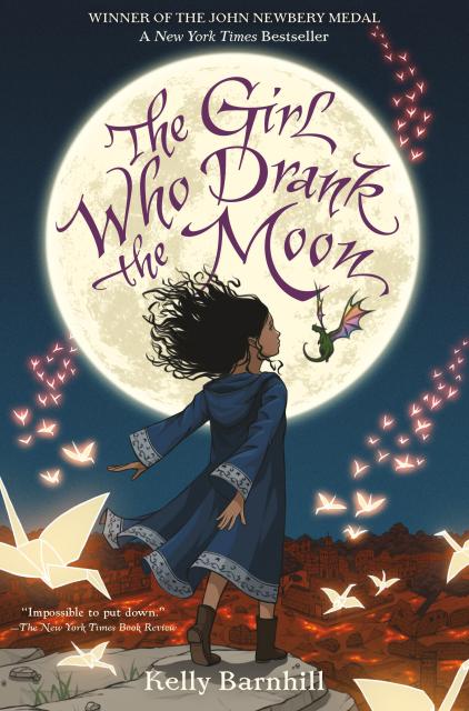 The Girl Who Drank the Moon (Winner of the 2017 Newbery Medal)