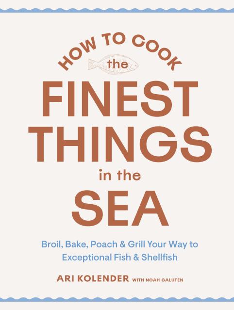 How to Cook the Finest Things in the Sea