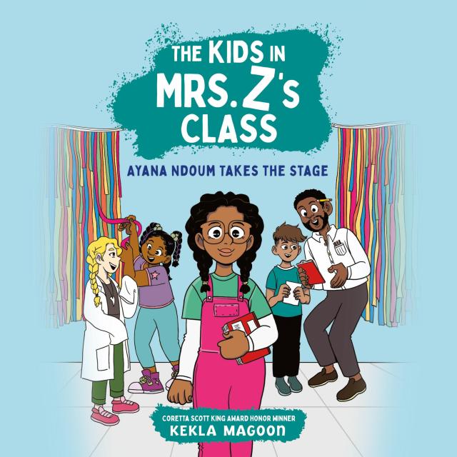 The Kids in Mrs. Z’s Class: Ayana Ndoum Takes the Stage